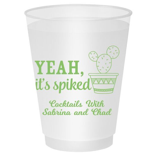Yeah It's Spiked Shatterproof Cups